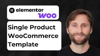 How to Build the Single Product WooCommerce Template in WordPress Elementor [2026 Guide]