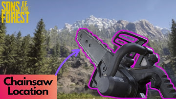 Chainsaw How to Get it | Sons Of The Forest