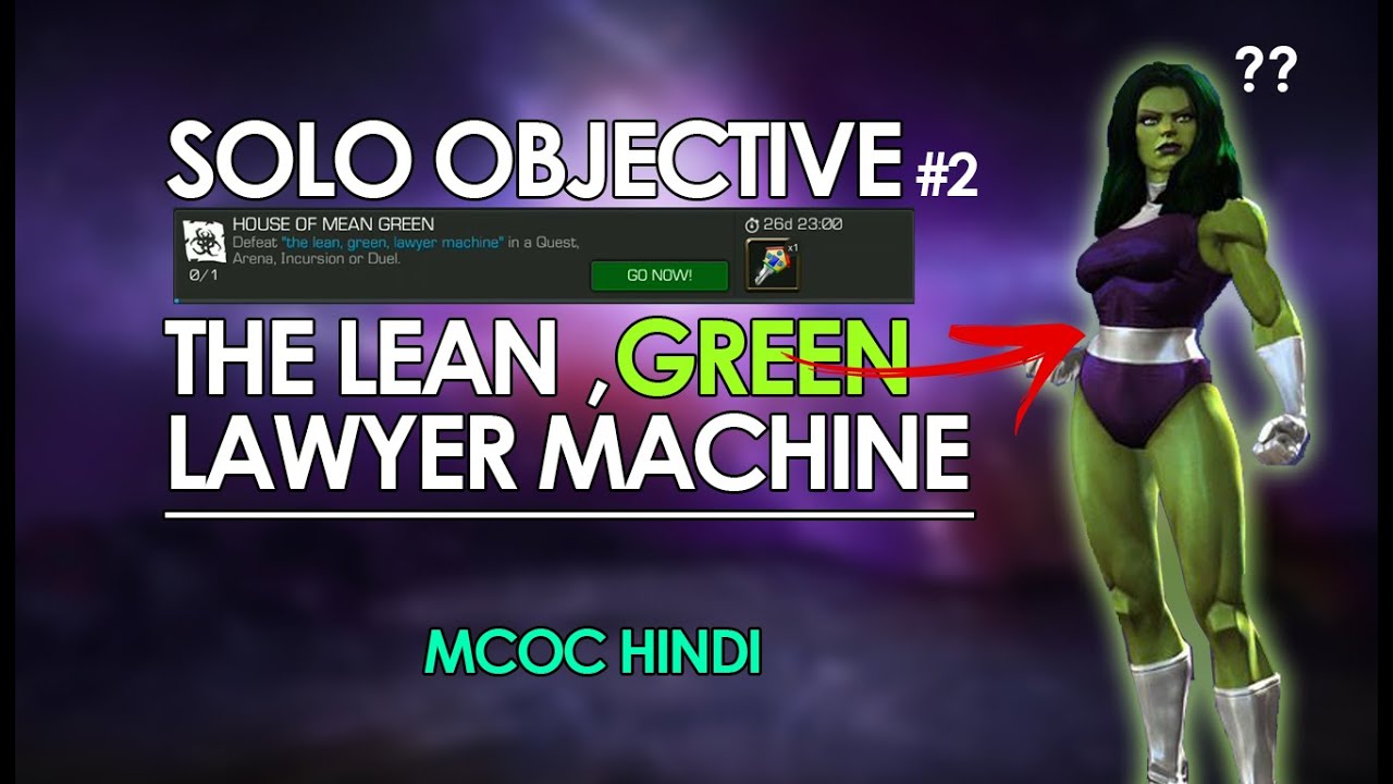 House of Mean Green mcoc | The lean green lawyer machine mcoc  | SOLO OBJECTIVE | MCOC [HINDI]