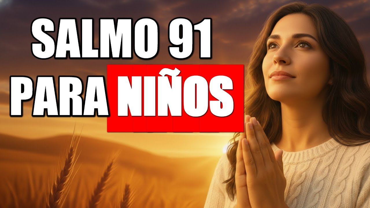 Bajo Sus Alas: Protección Divina del Salmo 91 para Bebés y Niños - YouTube