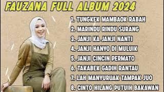 FAUZANA - LAGU MINANG TERBARU FULL ALBUM TERPOPULER 2024 - Tungkek Mambaok Rabah 🎶
