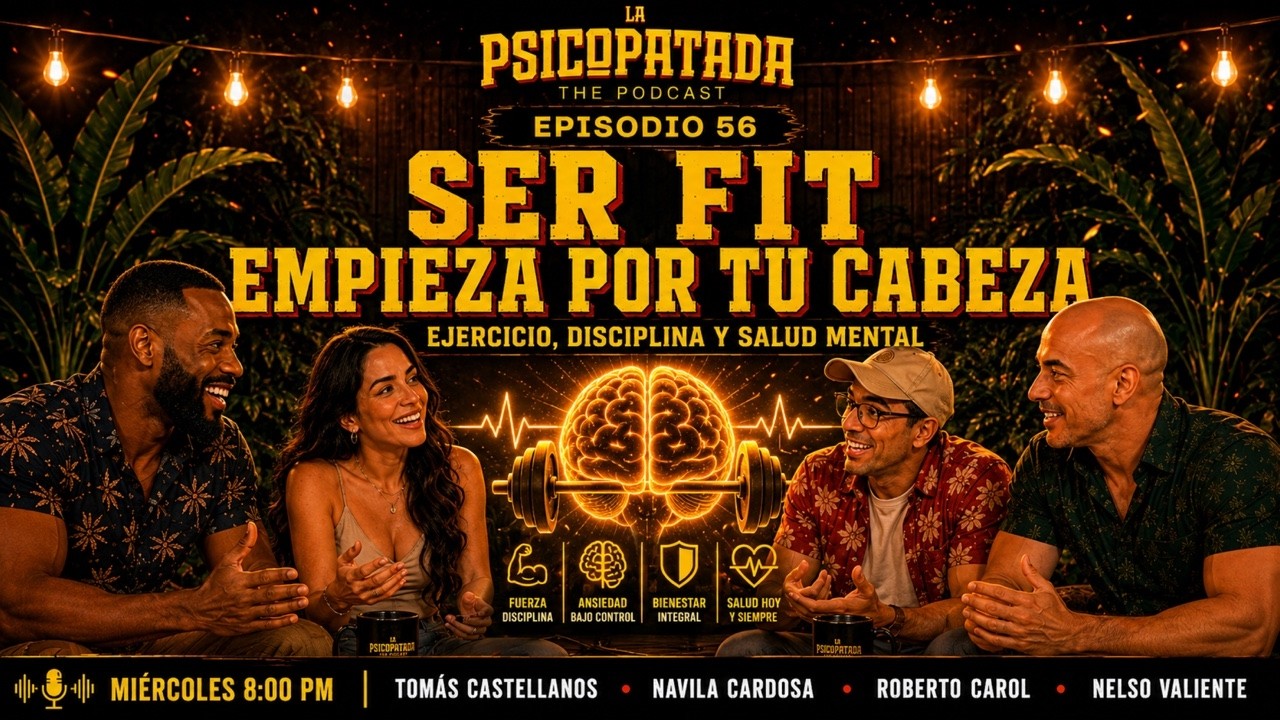 La Psicopatada, Cap 56 - Ser fit empieza por tu mente