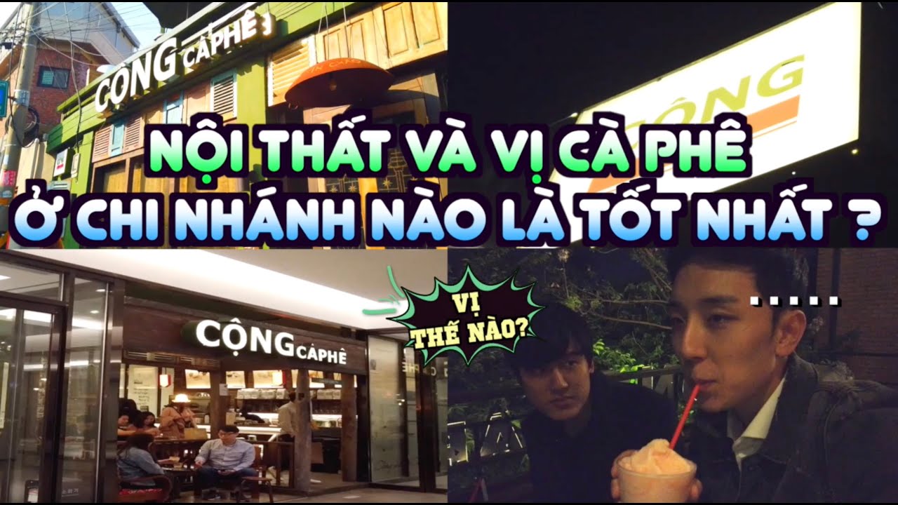 cong cafe hanoi Update 2022 Không biết Cộng cà phê ở Hàn Quốc có bao nhiêu chi nhánh nhỉ? Hongdae, Iteawon, và?