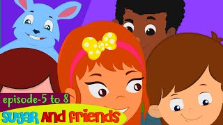 SUGAR AND FRIENDS EPISODE 5 TO 8  IN HINDI || BACHOON KI KAHANIYA || SUGAR TALES