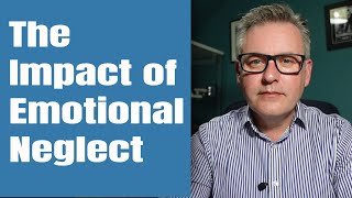 The Impact of Emotional Neglect