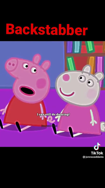 Backstabber peppa pig #peppapig  #mean #backstabber