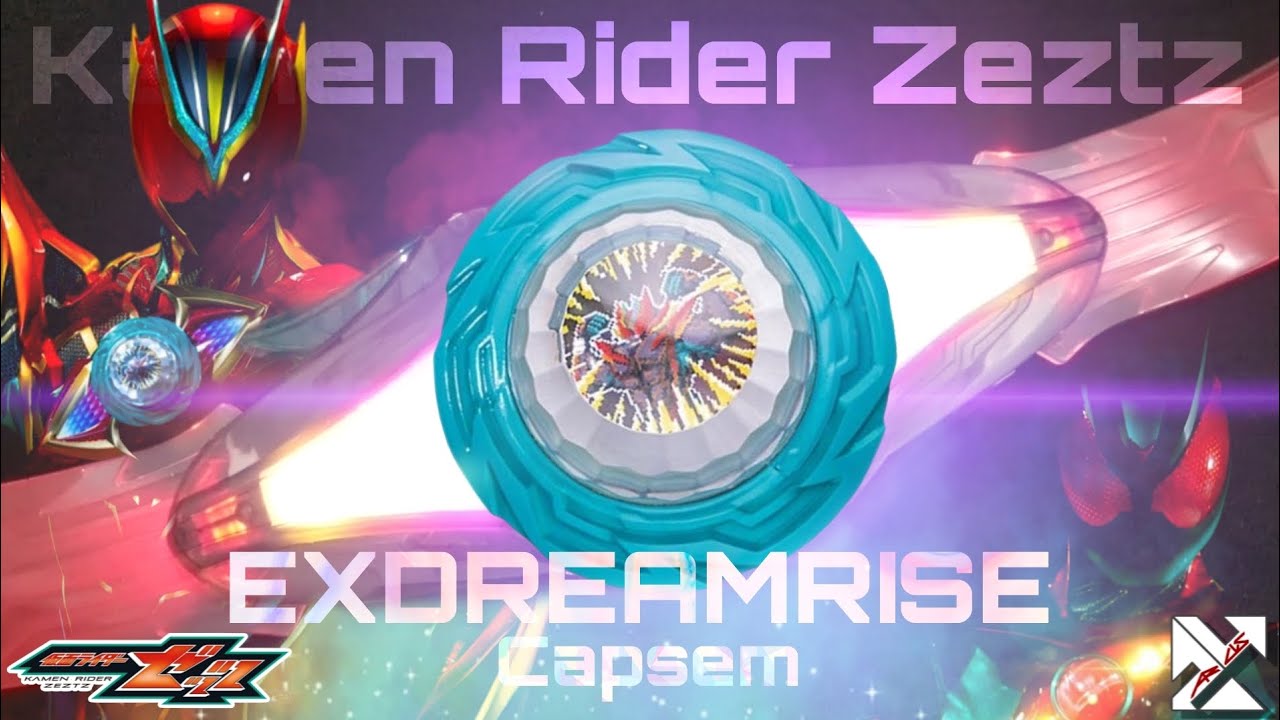 ZEZTZ DRIVER | EXDREAMRISE CAPSEM (HENSHIN SOUND) - KAMEN RIDER