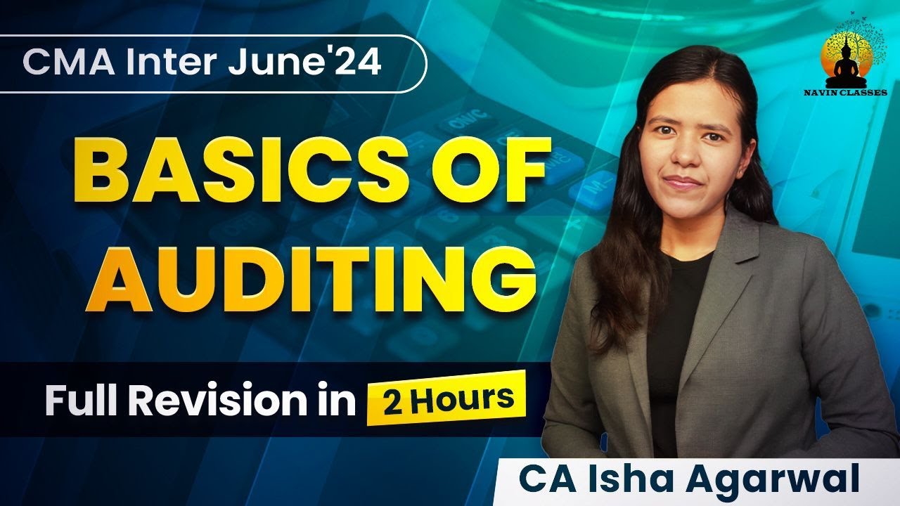 Revision of Basics of Auditing | CMA Inter Audit Revision June'24 | CA ...