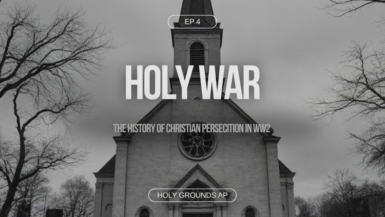 A Spiritual War: The Persecution of the Church in WWII