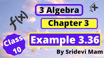 TN class 10 maths ch 3  Algebra example 3.36 by Sridevi mam , 10th std tamil full book syllabus