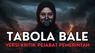 TABOLA BALE - LIHAT PEJABAT E - VERSI KRITIK PEJABAT PEMERINTAH