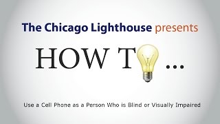 How To use a  cell phone as a person who is blind or visually impaired