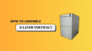 MIRIAM | 2-layer Steel Vertical File Cabinet by Leapify Steel | How to Assemble