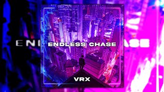 VRX - ENDLESS CHASE
