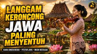 NONSTOP Langgam Keroncong Jawa 🎶 Lagu Pitutur Jawa Sepanjang Masa | Musik Relaksasi & Nostalgia