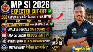 MP SI EXPECTED CUT-OFF✅ MP SI RESULT DATE.500 Aspirants के डेटा के आधार पर Safe Score.MP SI PHYSICAL