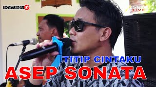 ASEP SONATA - TITIP CINTAKU (Ona Sutra) Lagu Dangdut Cover #asepsonata