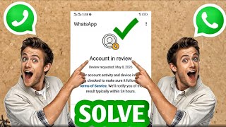 Account in Review New Solution 🎉 2026 | Whatsapp Account in Review Problem 2026 | Account in Review