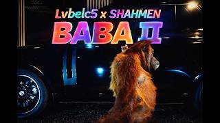 Lvbel C5 x SHAHMEN - BABA II