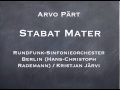 Arvo Pärt - Stabat Mater for Mixed Chorus and Orchestra (2008)