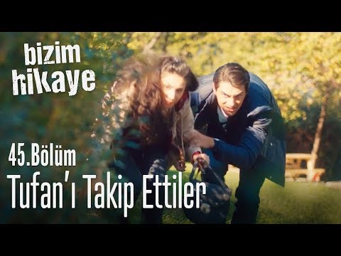 Cemil ve Çiçek, Tufan'ı takip ettiler - Bizim Hikaye 45. Bölüm