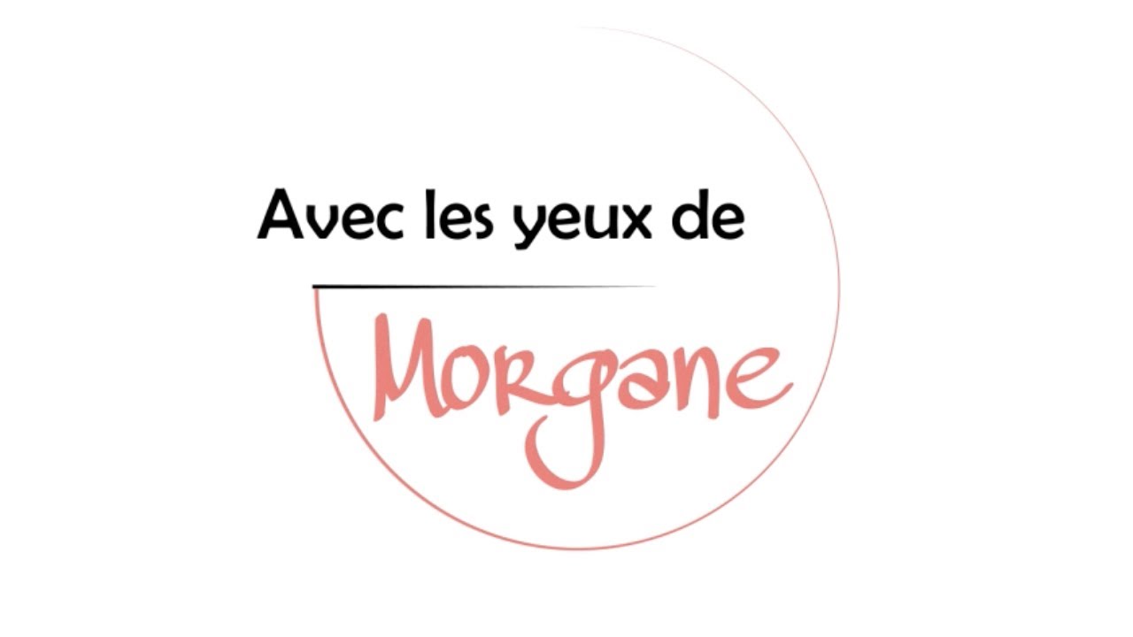 AVEC LES YEUX DE MORGANE | SAISON 2 EMISSION 2