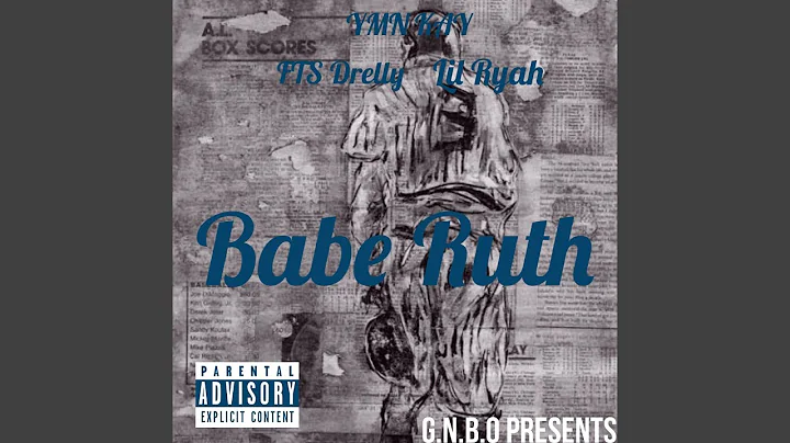 Babe Ruth (feat. Ryah & Drelly Frm The Sota)