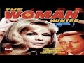 Woman Hunter (1972) | Full Movie | Barbara Eden | Robert Vaughn | Stuart Whitman