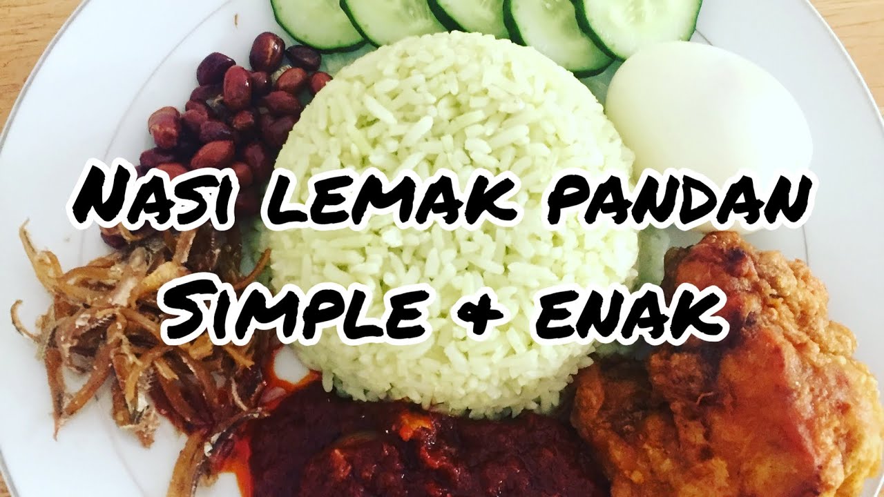 Resepi Nasi Lemak Pandan Simple Mudah Sedap Youtube