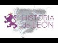 Historia de León en 13 minutos