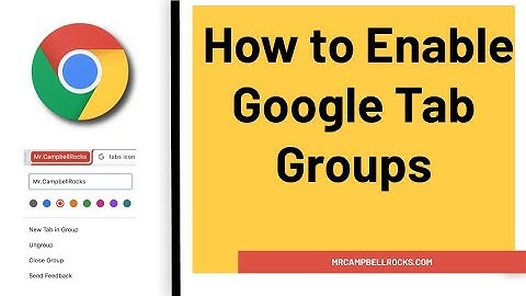 How to Enable Google Tab Groups