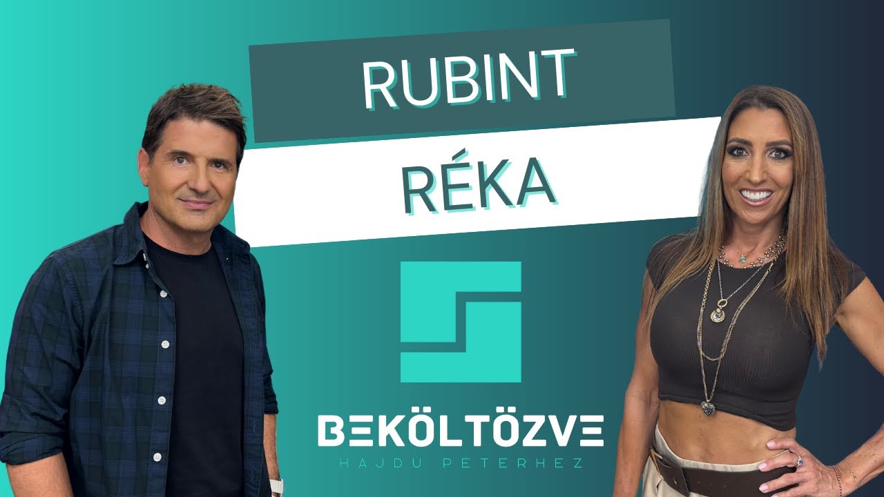 Beköltözve Hajdú Péterhez: Rubint Réka