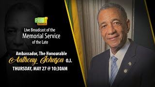 Memorial Service for the late Ambassador The Honourable Anthony Johnson, O.J.