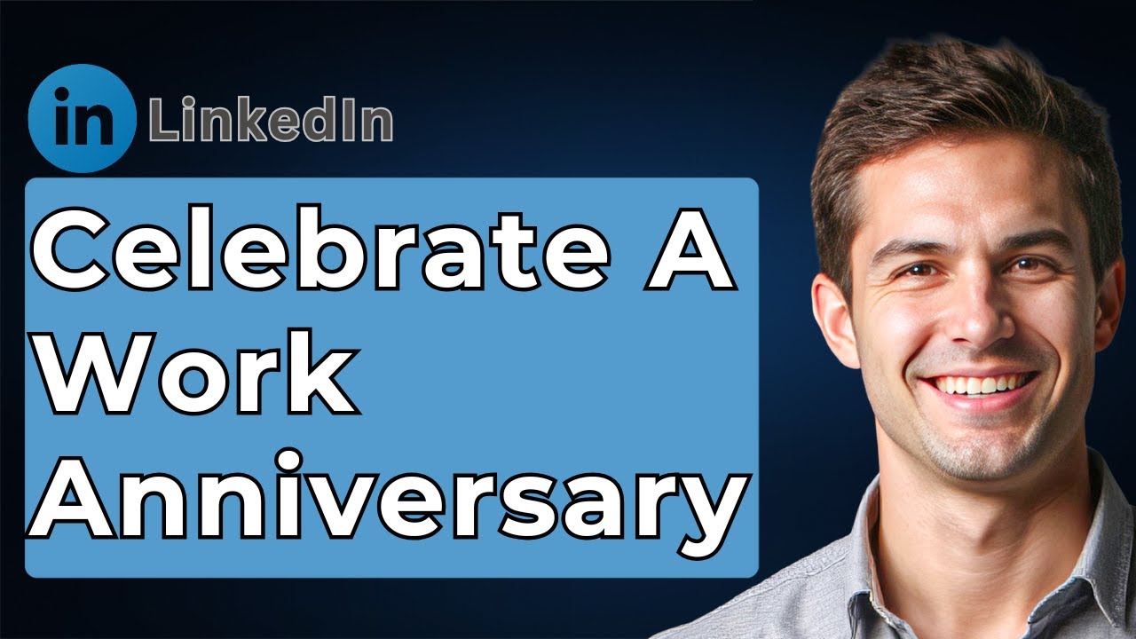How To Celebrate A Work Anniversary On LinkedIn [2026 Guide] - YouTube