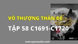 Vô Thượng Thần Đế Tập 58 | Chương 1691 - 1720 | Truyện Huyền Huyễn