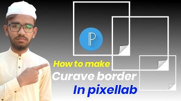 How To Create Curve Border In Pixellab App || Curve Border PNG | 9:16 Ratio Border