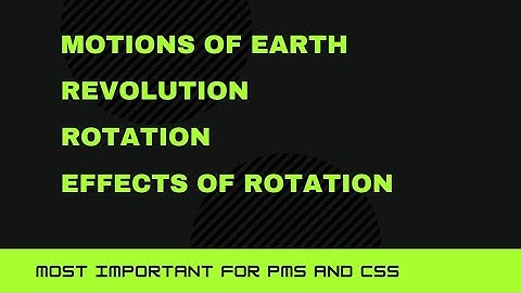 Motions of Earth||Rotation and Revolution||General Science and Ability||