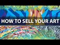 HOW TO SELL YOUR ART - A Complete Guide to My Methods for Selling - Eps 136