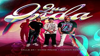 Calle 24 x Chino Pacas x Fuerza Regida - Que Onda (2024)