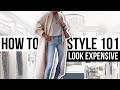 HOW TO STYLE 101: Look Expensive for Less!