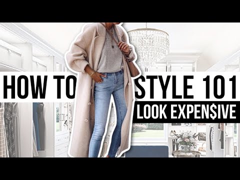 HOW TO STYLE 101: Look Expensive for Less!