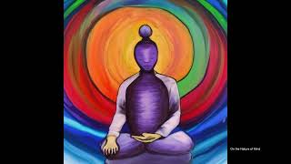 On the Nature of Mind - (Meditation on Emptiness)