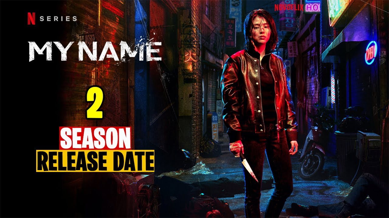 My Name Season 2 Release Date, A planned sequel? - YouTube