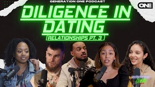 Diligence in Dating (Relationships Pt. 3)  Generation One