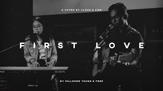 First Love - Hillsong Young & Free (Acoustic Cover) by CLOUD & FIRE chords