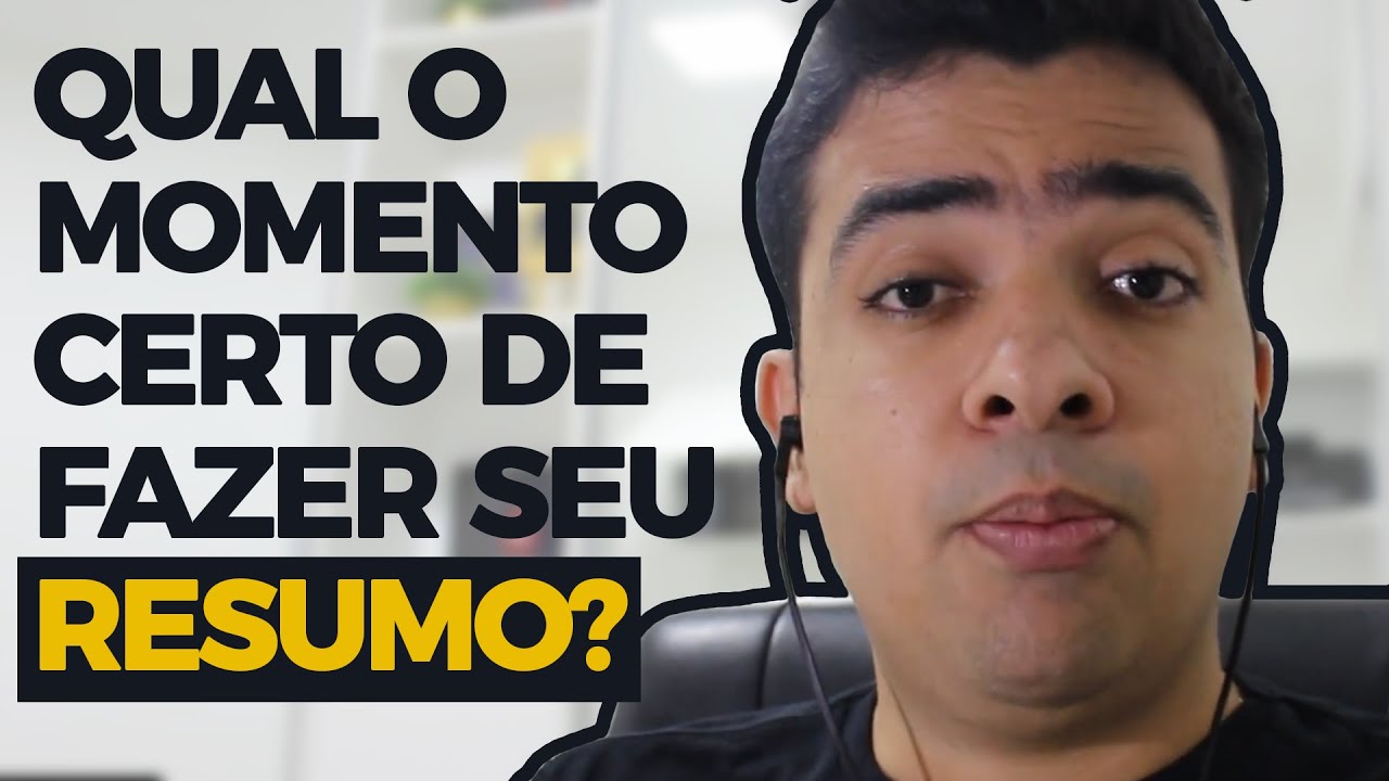 Momento Certo Para Fazer Algo QUAL O MOMENTO CERTO PARA FAZER SEU RESUMO? - YouTube