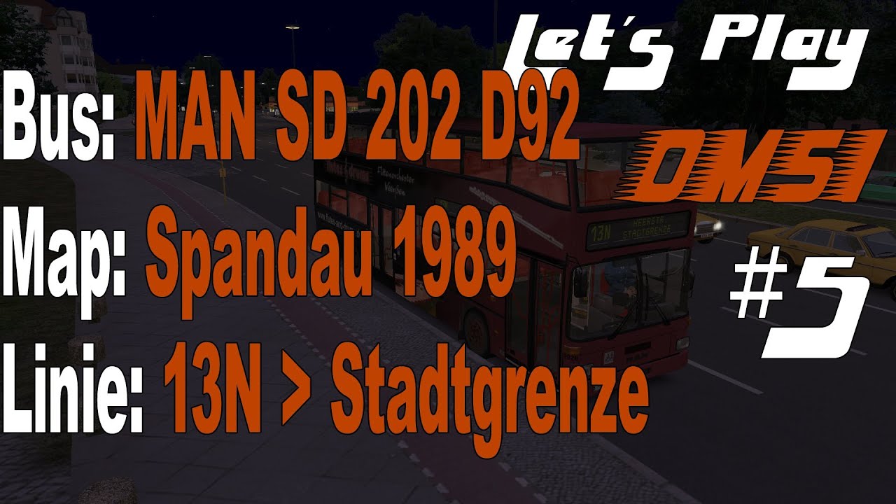 [OMSI] Let´s Play #5 - Nachts in Berlin simulator vs emulator