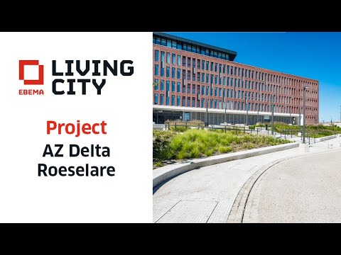 Project AZ Delta Roeselare - Ebema_LivingCity