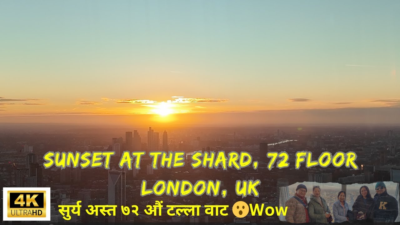 सुर्य अस्त ✨||🌤️Sunset at The Shard, 72nd floor, London, UK || The Shard ७२ औं 😮टल्ला वाट सुर्य अस्त