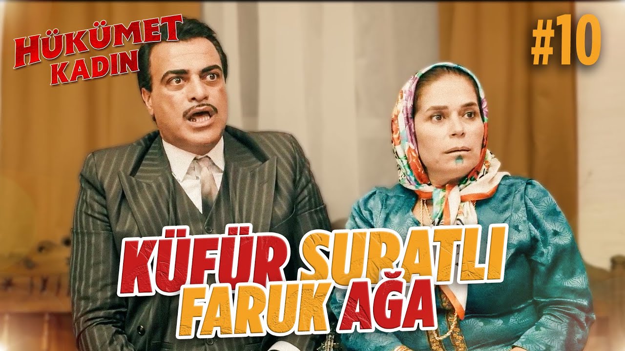 Küfür Suratlı Faruk Ağa #10 - Hükümet Kadın